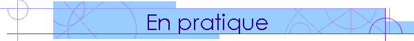 En pratique